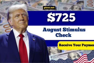 $725 August Stimulus Check – Here’s When You’ll Receive Your Payment