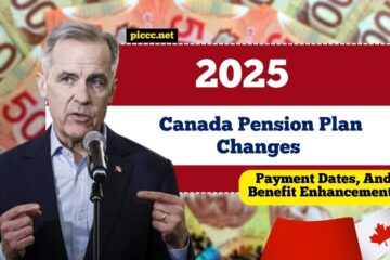 2025 Canada Pension Plan Changes- Updated Eligibility, Payment Dates, And Benefit Enhancements