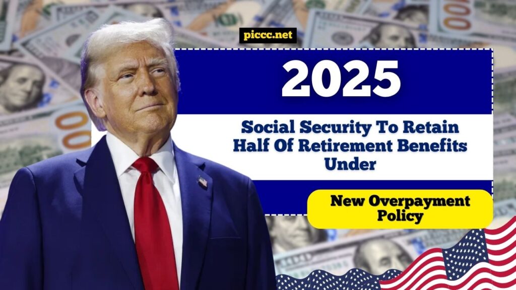 Social Security To Retain Half Of Retirement Benefits Under New Overpayment Policy