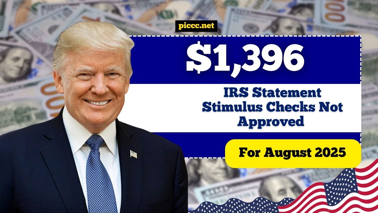 IRS Statement $1,396 Stimulus Checks Not Approved For August 2025