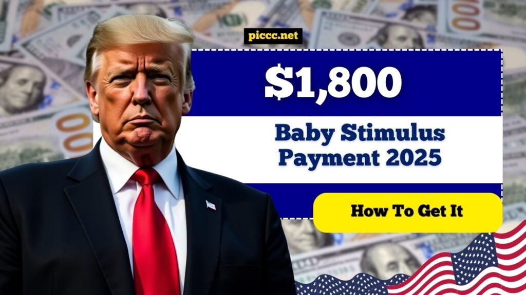 $1,800 Baby Stimulus Payment 2025- Eligibility, How To Get It, And Payment Timeline