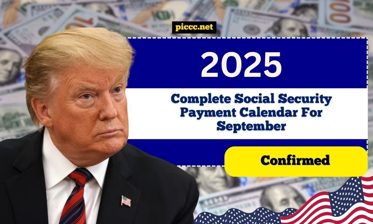 Complete Social Security Payment Calendar For September 2025 Confirmed