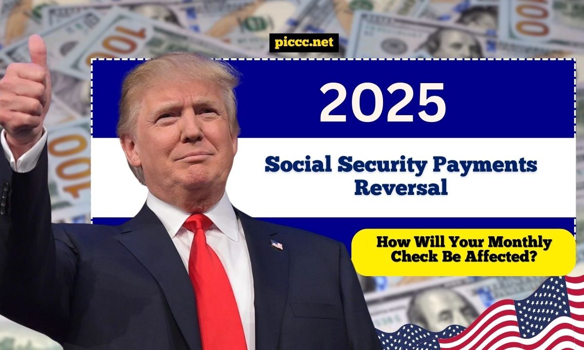 2025 Social Security Payments Reversal – How Will Your Monthly Check Be Affected?
