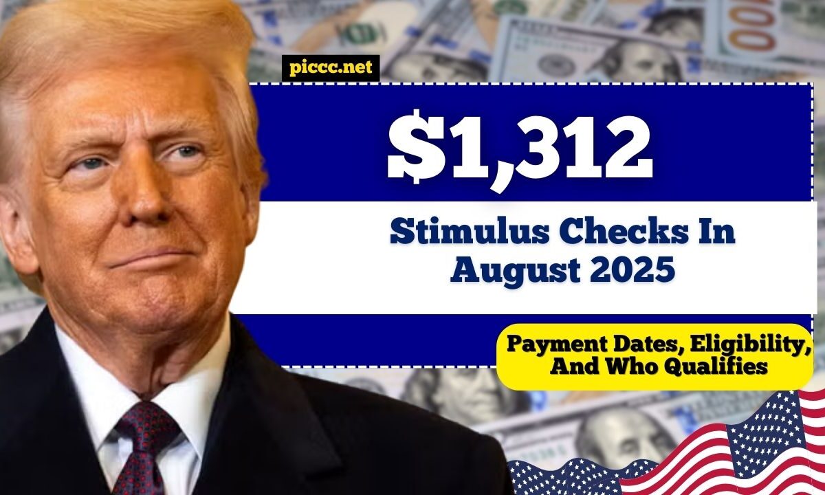 $1,312 Stimulus Checks In August 2025 – Payment Dates, Eligibility, And Who Qualifies