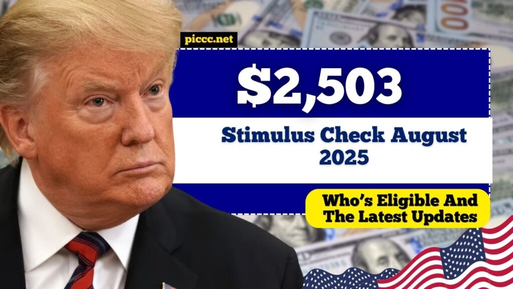 $2,503 Stimulus Check August 2025 – Who’s Eligible And The Latest Updates