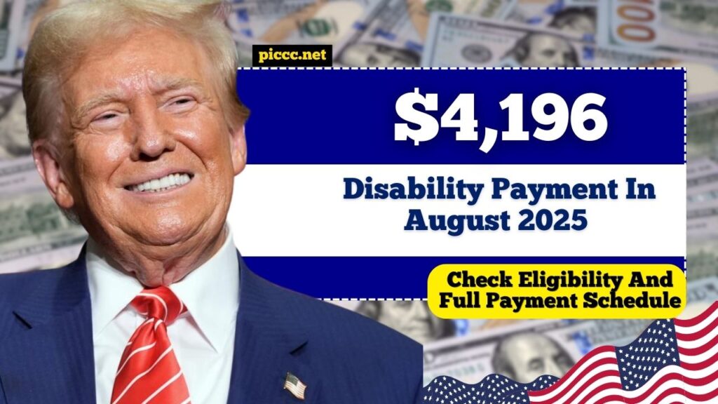 $4,196 VA Disability Payment In August 2025 – Check Eligibility And Full Payment Schedule