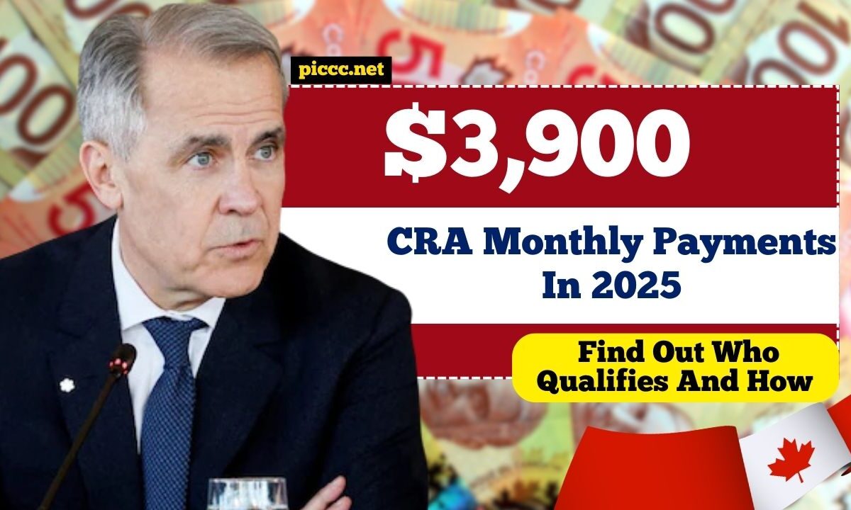 CRA $3,900 Monthly Payments In 2025 – Find Out Who Qualifies And How To Claim This Lifeline