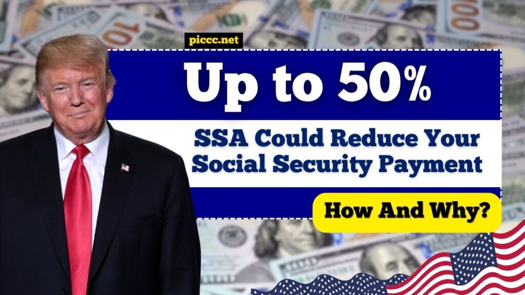 How the SSA Could Reduce Your Social Security Payment by Up to 50%