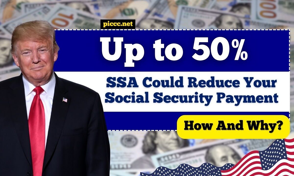 How the SSA Could Reduce Your Social Security Payment by Up to 50%