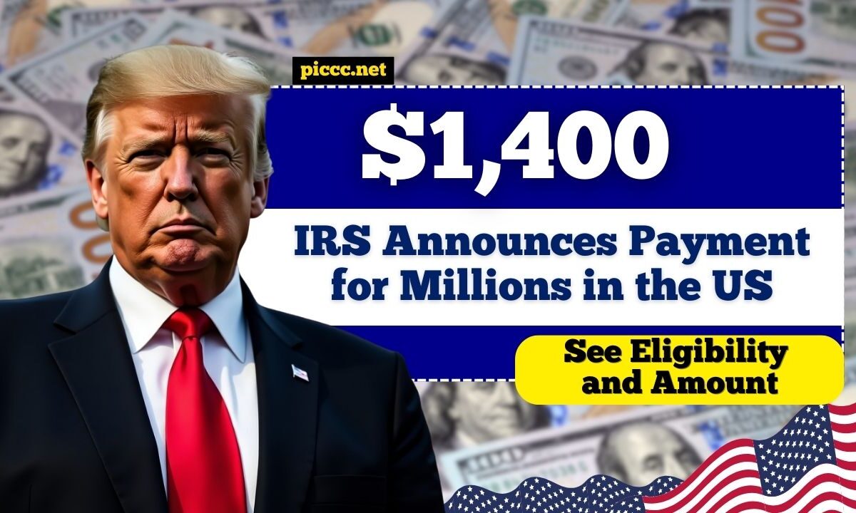 IRS Announces $1,400 Payment for Millions in the US – See Eligibility and Your Expected Amount