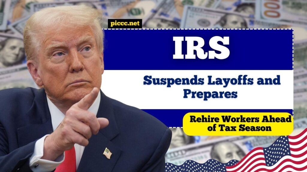 IRS Suspends Layoffs and Prepares to Rehire Workers Ahead of Tax Season