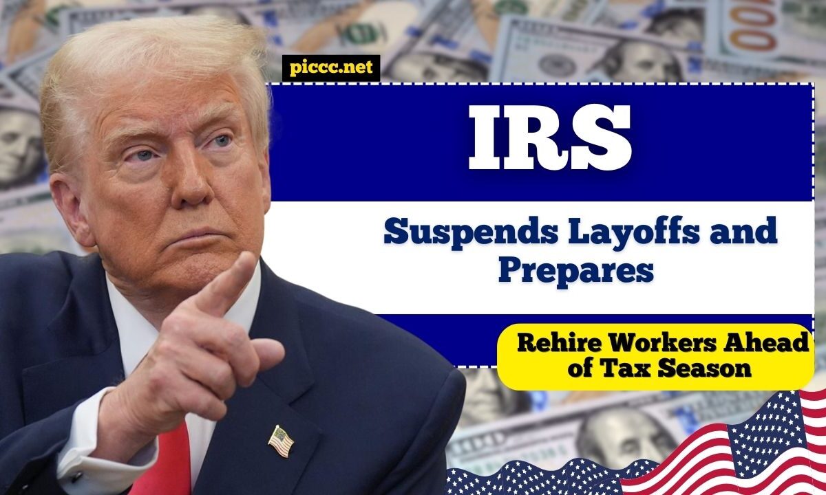 IRS Suspends Layoffs and Prepares to Rehire Workers Ahead of Tax Season