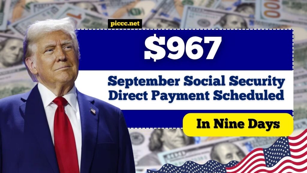 September Social Security Direct Payment of $967 Scheduled to Hit Accounts in Nine Days