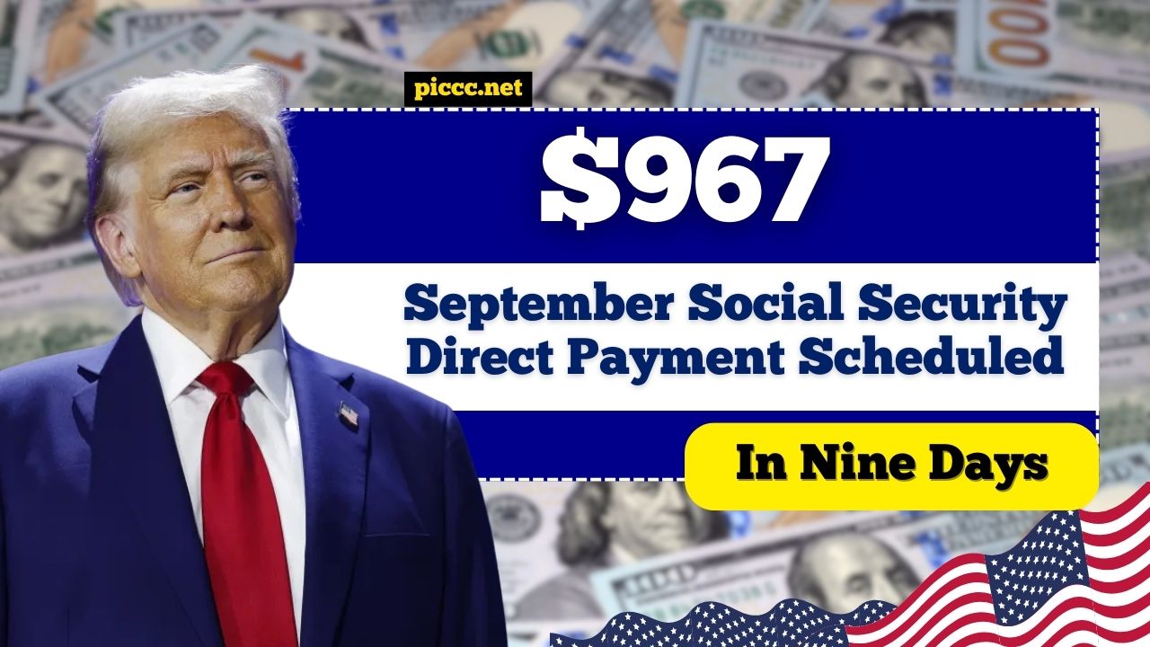September Social Security Direct Payment of $967 Scheduled to Hit Accounts in Nine Days
