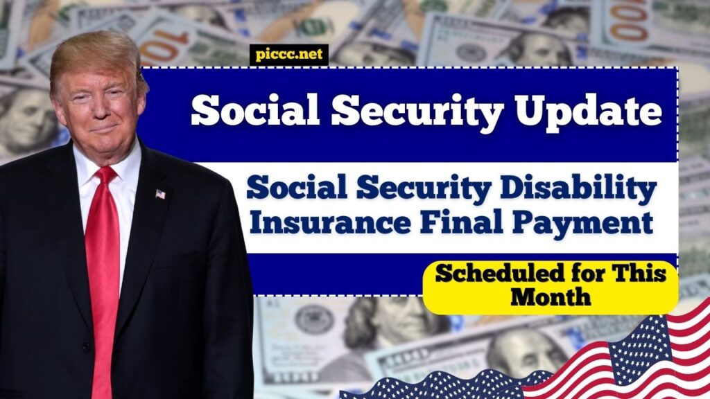 Social Security Disability Insurance: Final Payment Scheduled for This Month