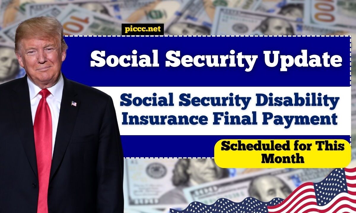 Social Security Disability Insurance: Final Payment Scheduled for This Month