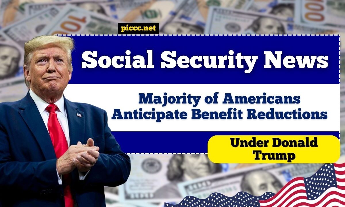 Social Security News: Majority of Americans Anticipate Benefit Reductions Under Donald Trump