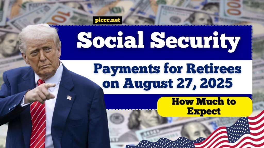 Social Security Payments for Retirees on August 27, 2025 – How Much to Expect