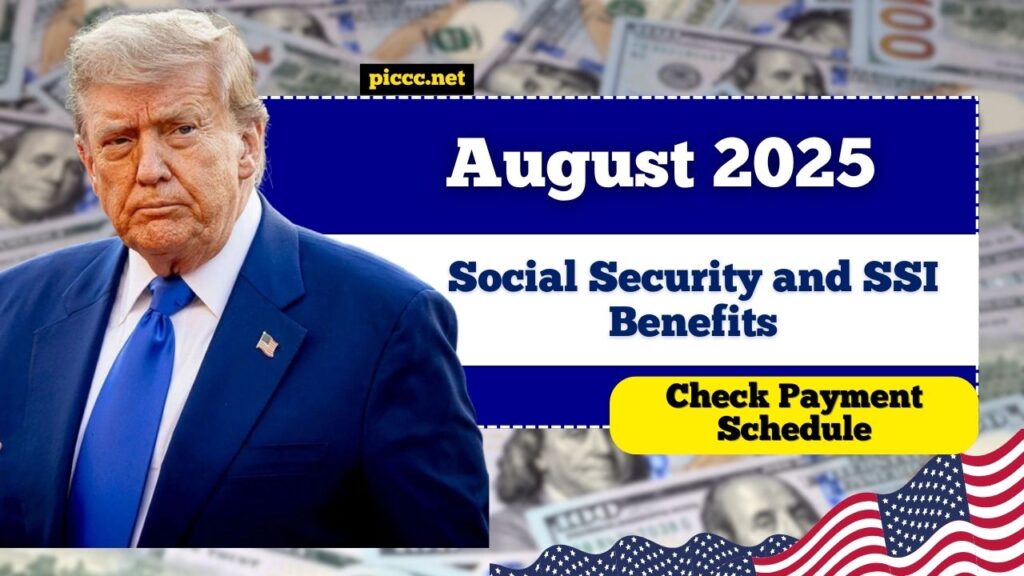 When Will I Receive My Social Security and SSI Benefits? Check The August 2025 Payment Schedule